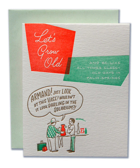 Let's Grow Old - Love Letterpress Card