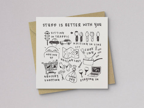 Stuff is Better With You Love/Friendship Card