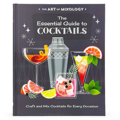 The Essential Guide to Cocktails
