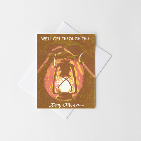 We'll Get Through This Together Encouragement Risograph Card
