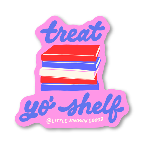 Treat Yo' Shelf Book Sticker