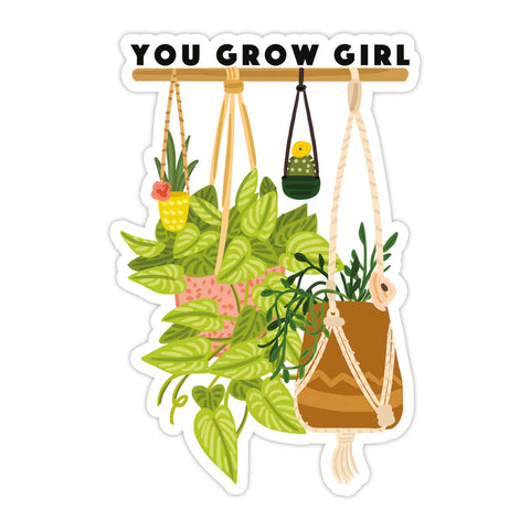 You Grow Girl Vinyl Sticker