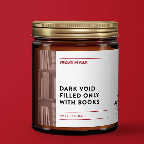 DARK VOID FILLED ONLY WITH BOOKS (Amber & Rose) Soy Candle