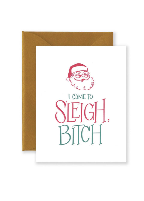 I Came To Sleigh, Bitch Greeting Card