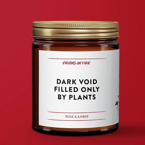 DARK VOID FILLED ONLY BY PLANTS Soy Candle